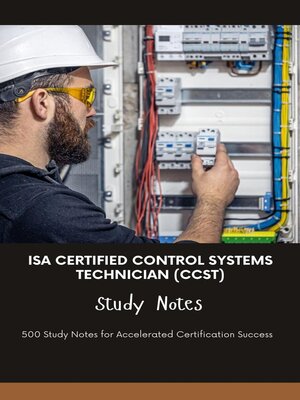 cover image of ISA Certified Control Systems Technician (CCST)--Study Notes